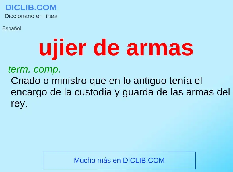 What is ujier de armas - meaning and definition