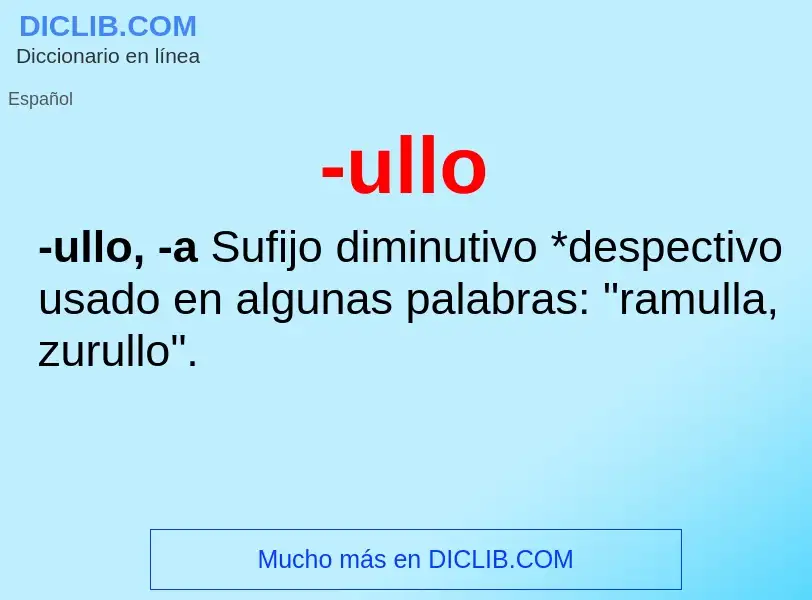 Wat is -ullo - definition