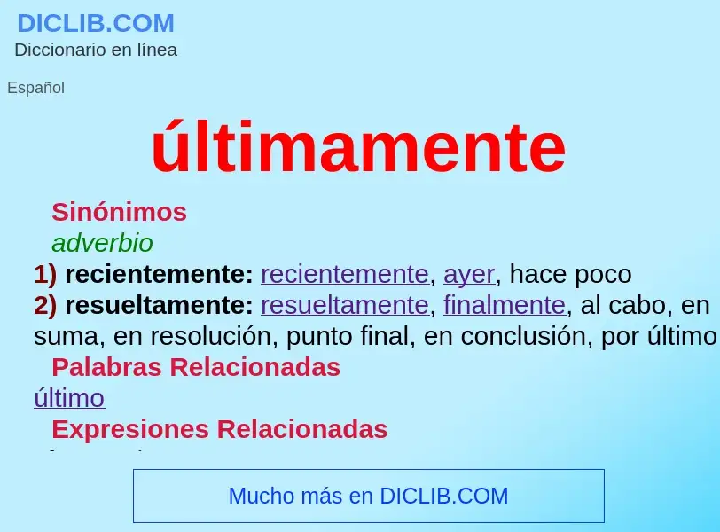 Wat is últimamente - definition