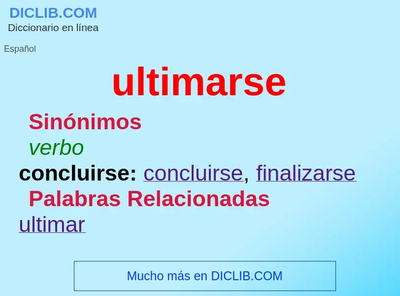 O que é ultimarse - definição, significado, conceito