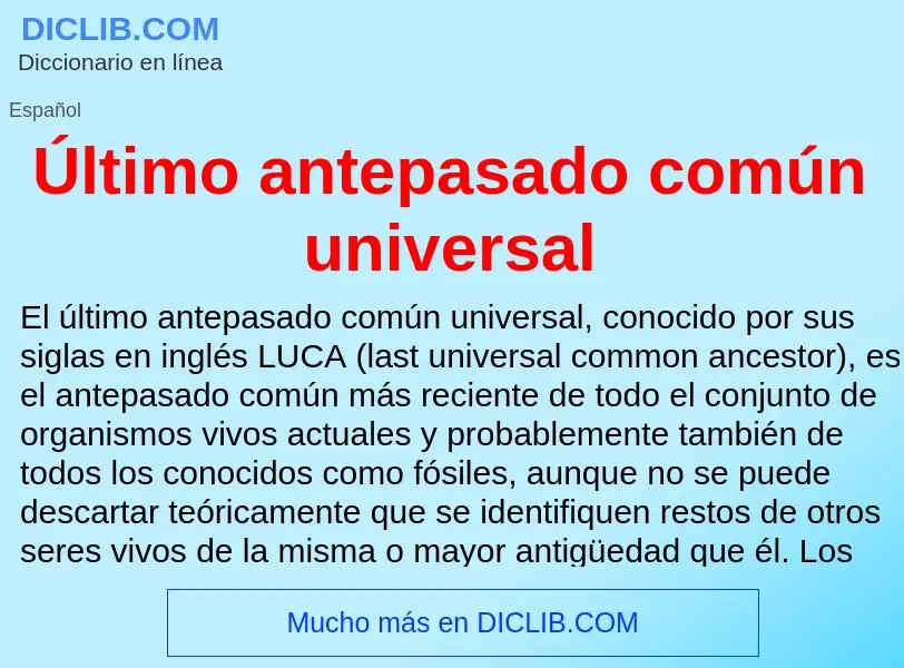 ¿Qué es Último antepasado común universal? - significado y definición