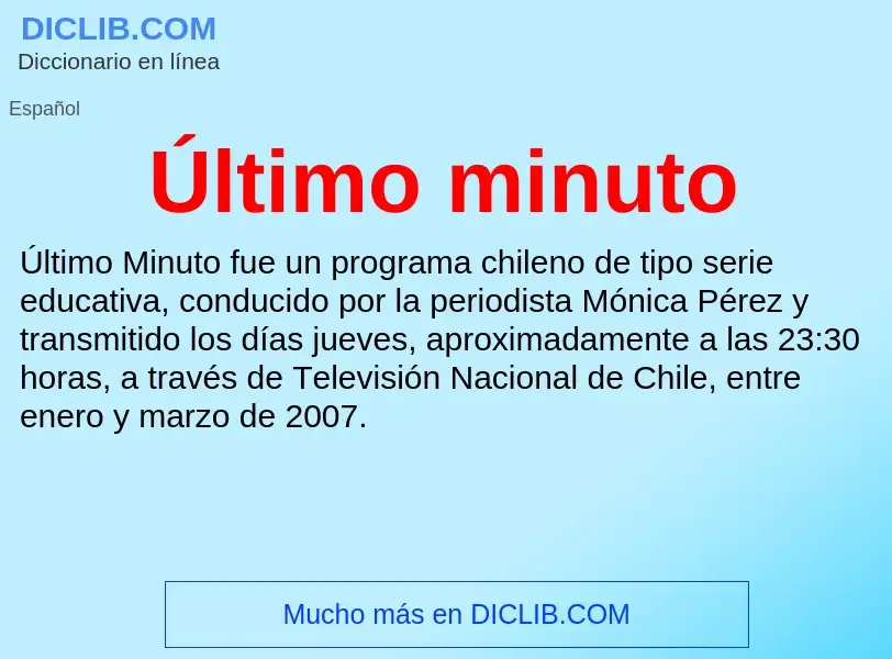 ¿Qué es Último minuto? - significado y definición