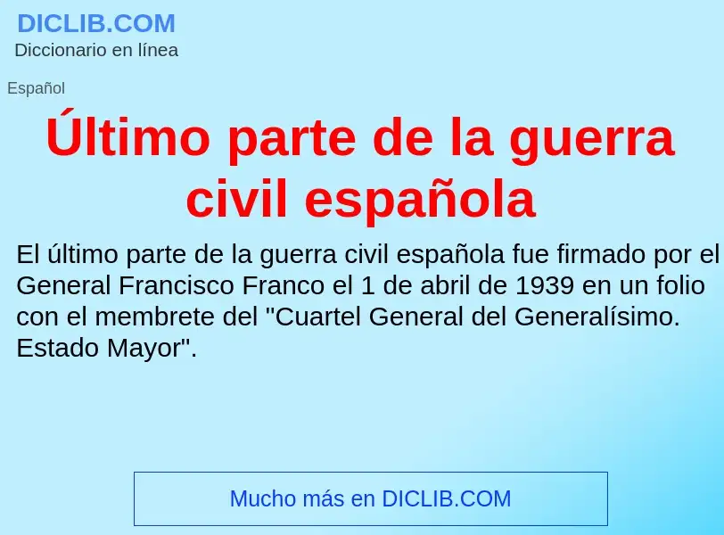 What is Último parte de la guerra civil española - definition