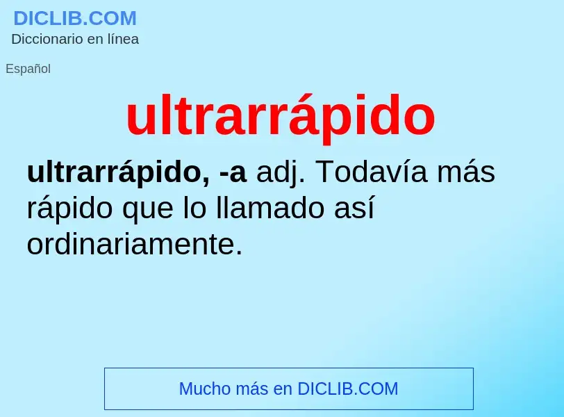 What is ultrarrápido - meaning and definition