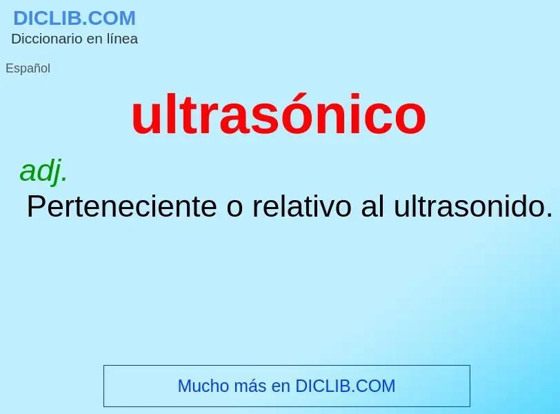 ¿Qué es ultrasónico? - significado y definición