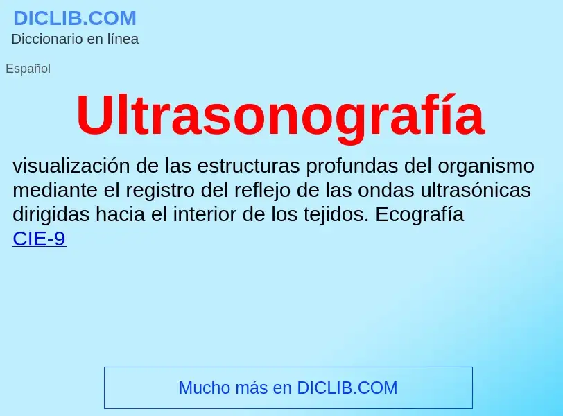 ¿Qué es Ultrasonografía? - significado y definición