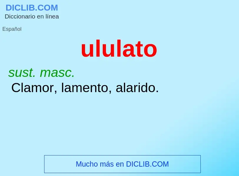 ¿Qué es ululato? - significado y definición