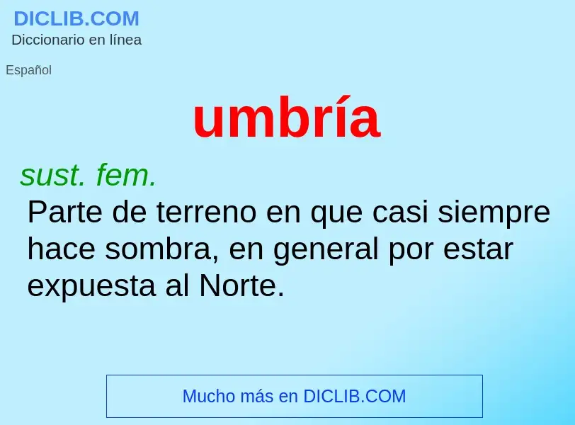 ¿Qué es umbría? - significado y definición