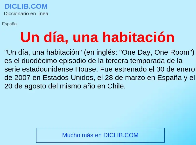 ¿Qué es Un día, una habitación? - significado y definición