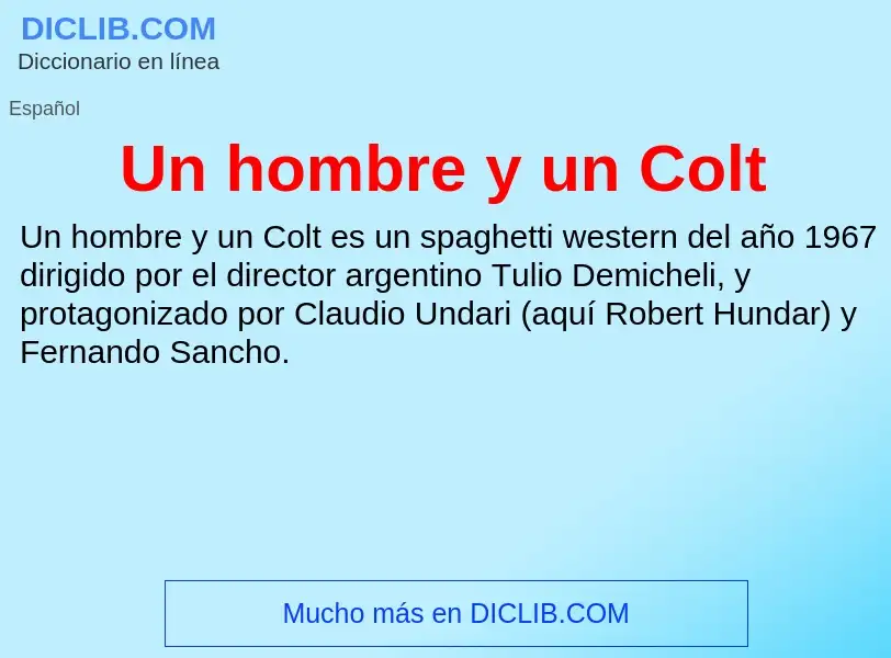 What is Un hombre y un Colt - definition