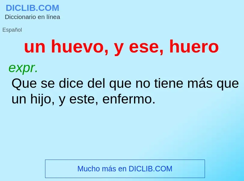 Che cos'è un huevo, y ese, huero - definizione