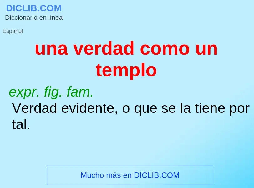 Wat is una verdad como un templo - definition