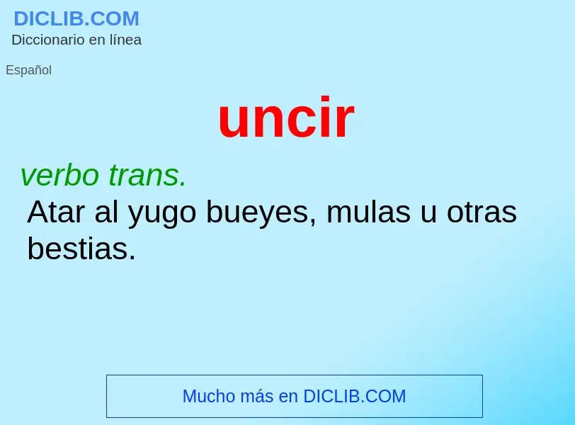 O que é uncir - definição, significado, conceito