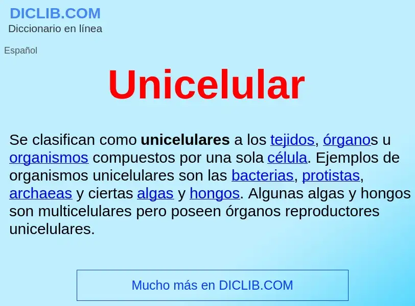 ¿Qué es Unicelular ? - significado y definición