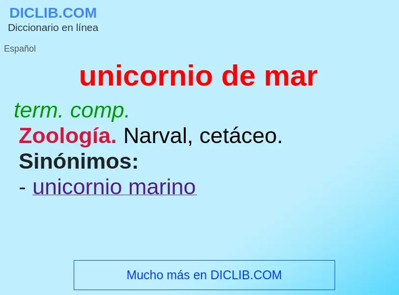 What is unicornio de mar - meaning and definition