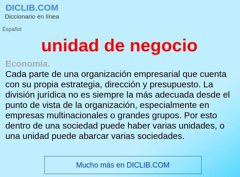 What is unidad de negocio - meaning and definition