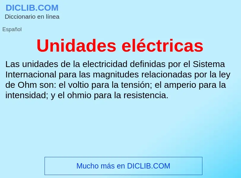 ¿Qué es Unidades eléctricas? - significado y definición