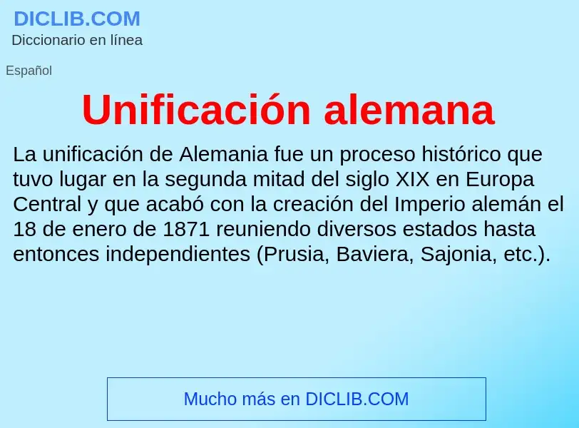 ¿Qué es Unificación alemana? - significado y definición