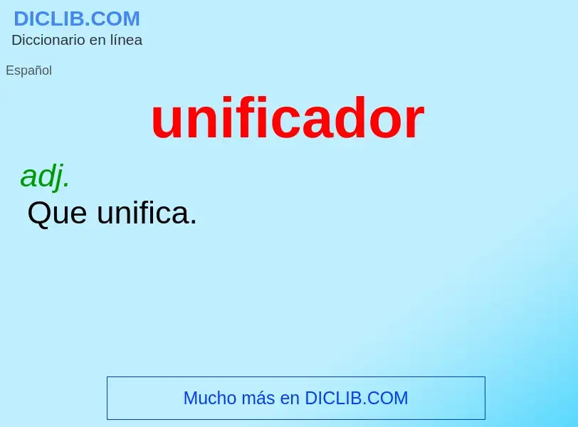 What is unificador - meaning and definition