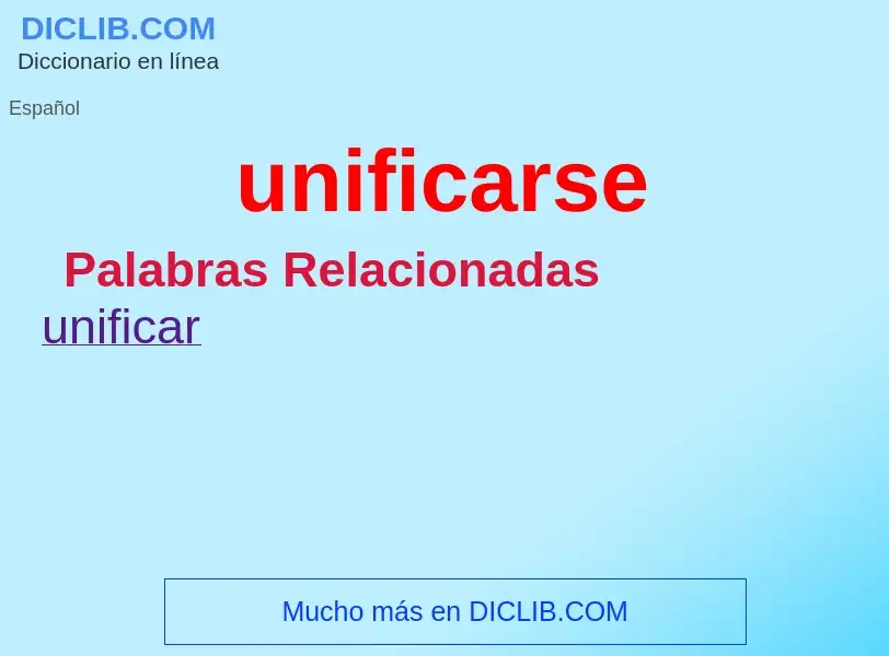 What is unificarse - definition