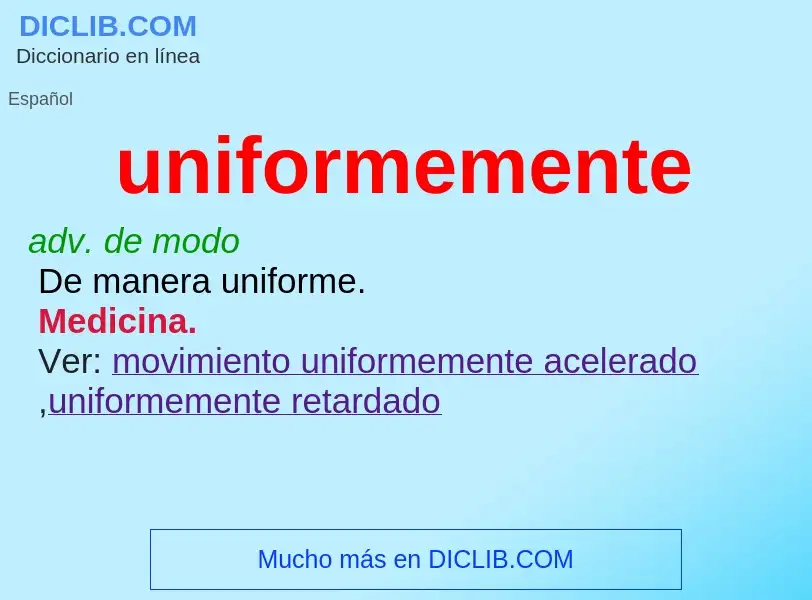 What is uniformemente - definition