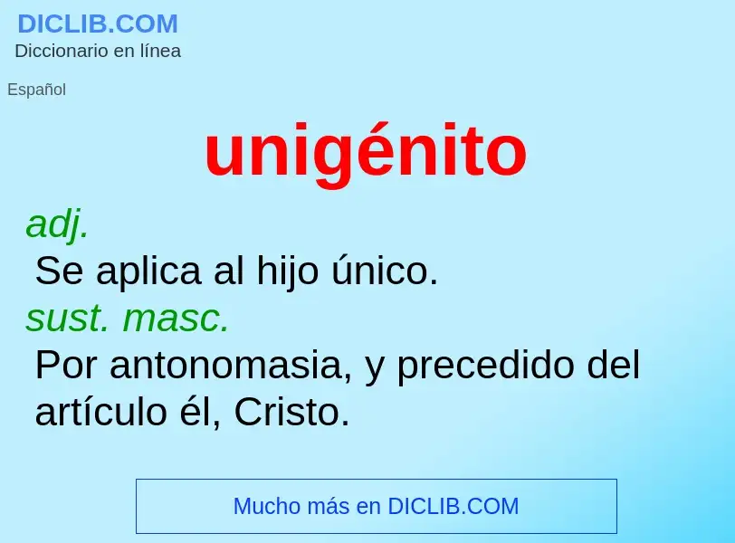 What is unigénito - meaning and definition