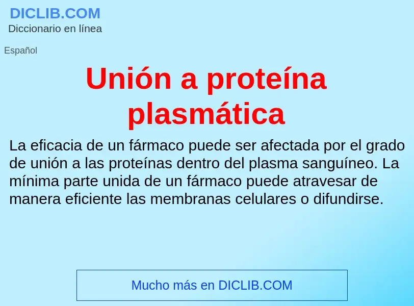 ¿Qué es Unión a proteína plasmática? - significado y definición