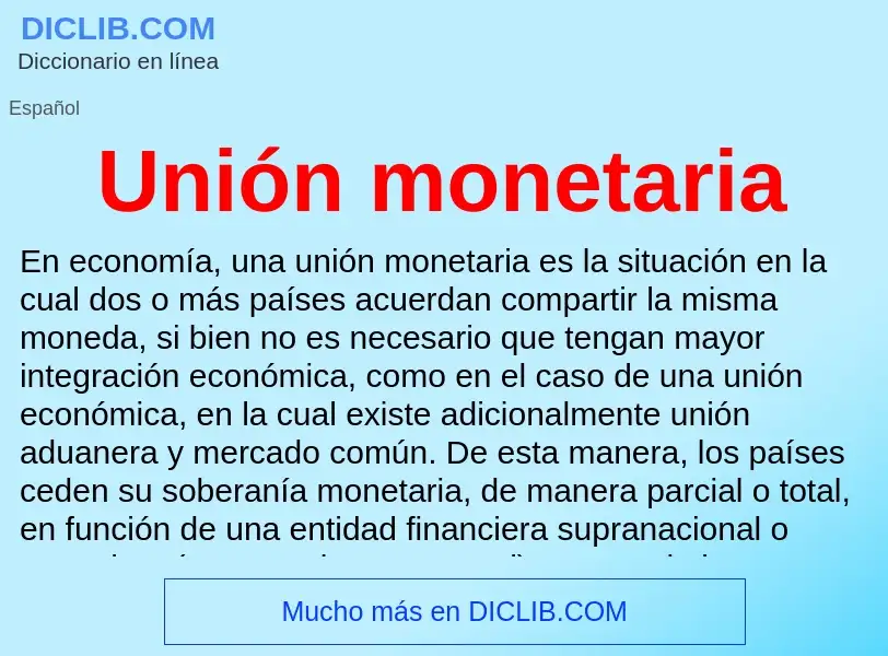 ¿Qué es Unión monetaria? - significado y definición