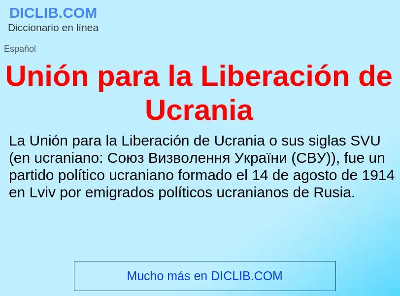 ¿Qué es Unión para la Liberación de Ucrania? - significado y definición