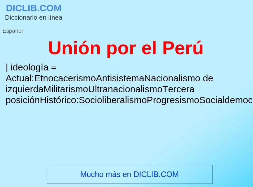 Τι είναι Unión por el Perú - ορισμός