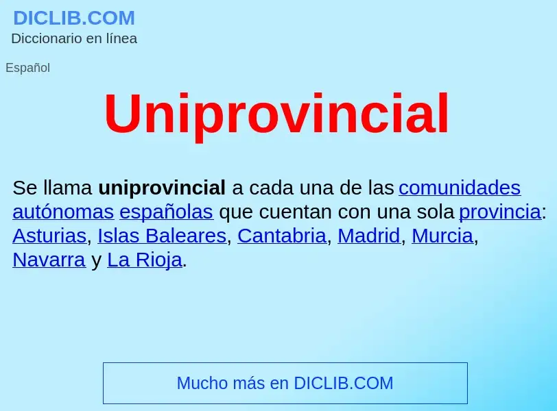 ¿Qué es Uniprovincial ? - significado y definición