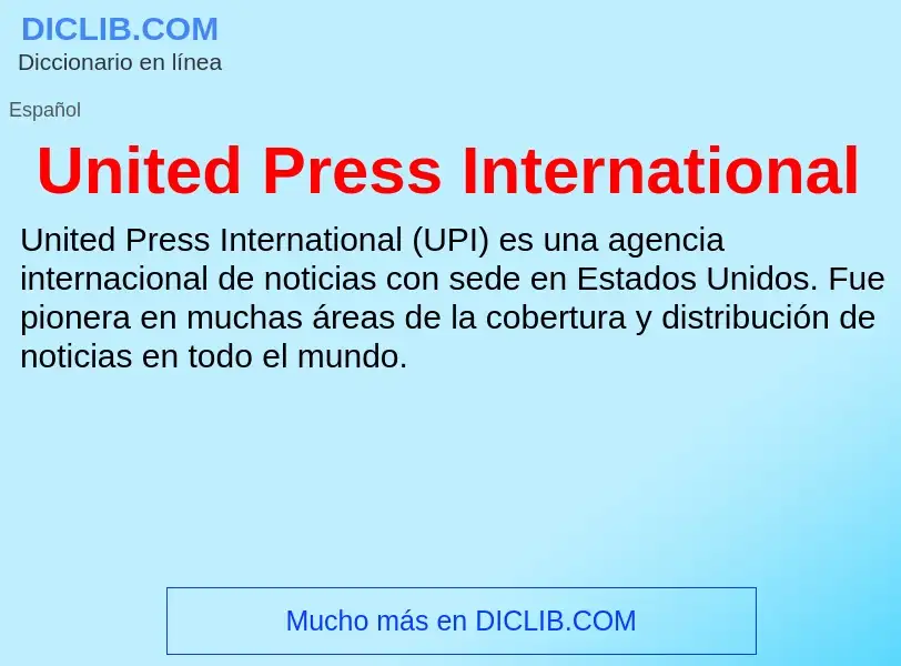 ¿Qué es United Press International? - significado y definición