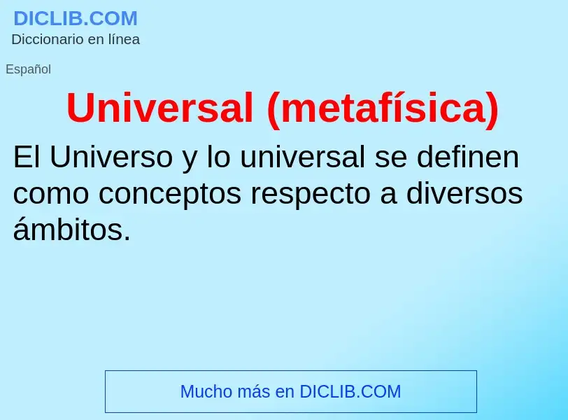 Что такое Universal (metafísica) - определение