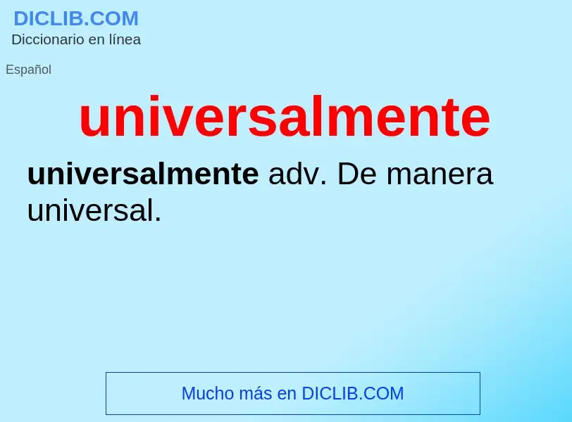 O que é universalmente - definição, significado, conceito