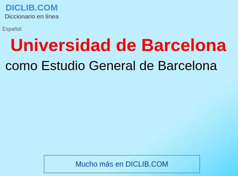 ¿Qué es Universidad de Barcelona? - significado y definición