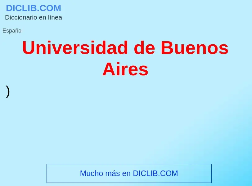 Что такое Universidad de Buenos Aires - определение