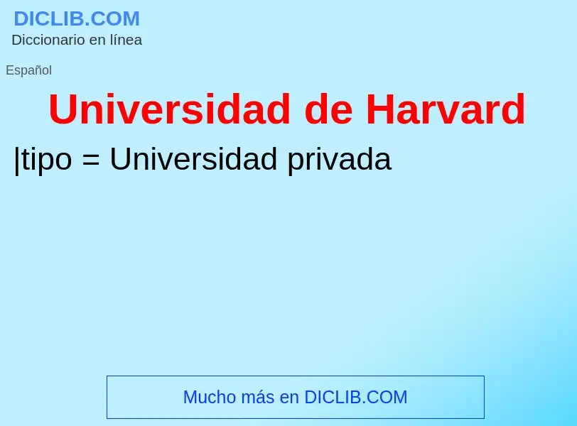 Wat is Universidad de Harvard - definition