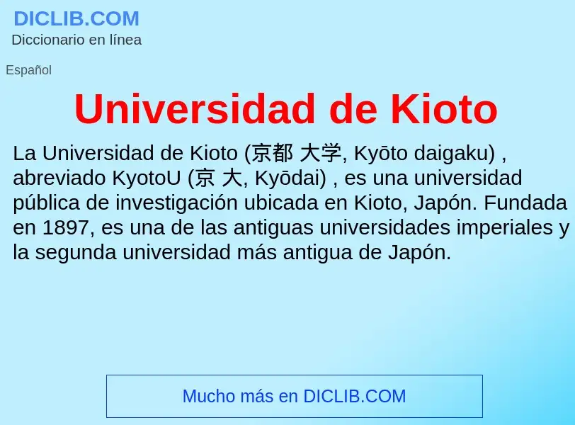 ¿Qué es Universidad de Kioto? - significado y definición