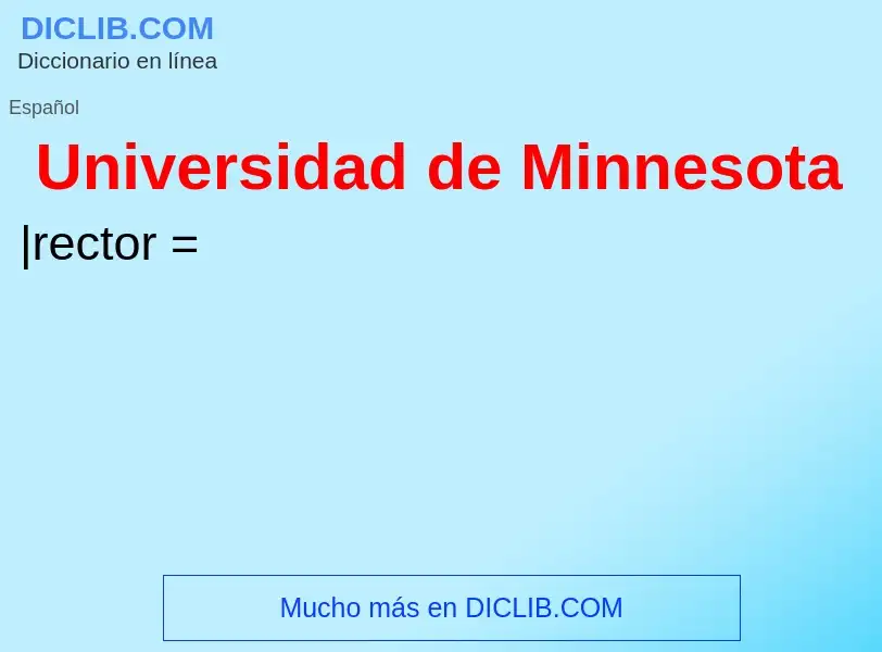 Что такое Universidad de Minnesota - определение