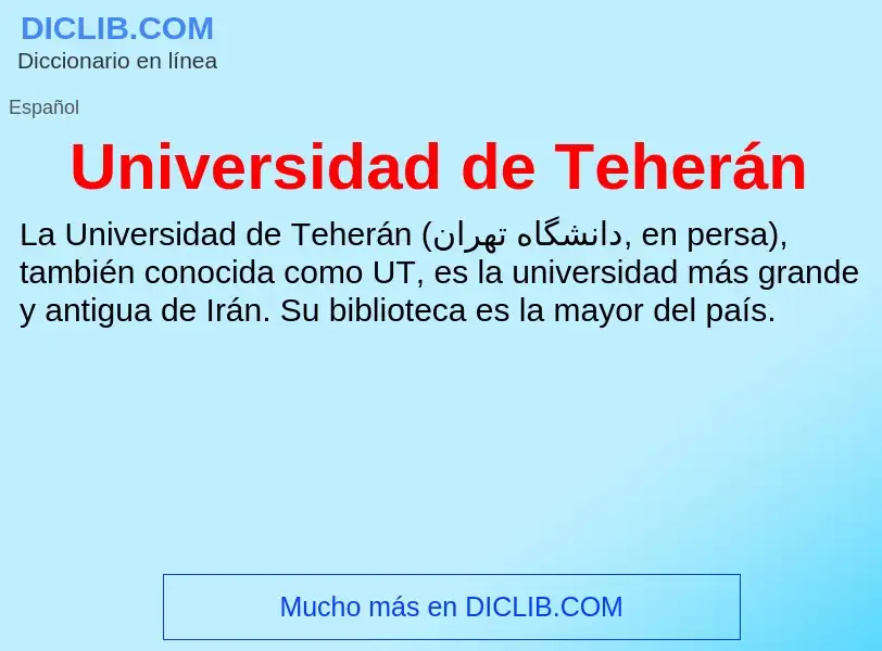 ¿Qué es Universidad de Teherán? - significado y definición