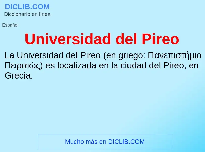 ¿Qué es Universidad del Pireo? - significado y definición