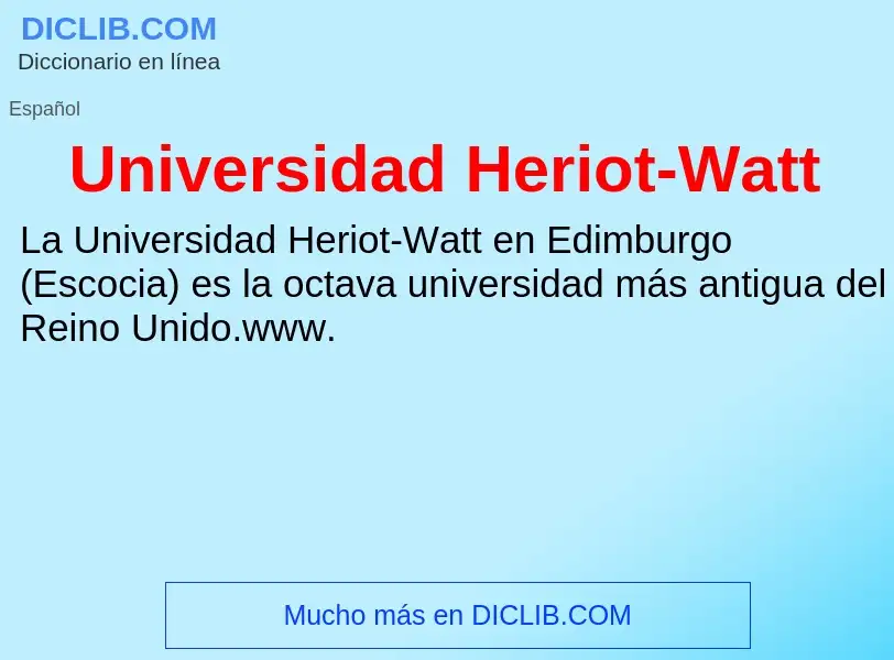 Wat is Universidad Heriot-Watt - definition