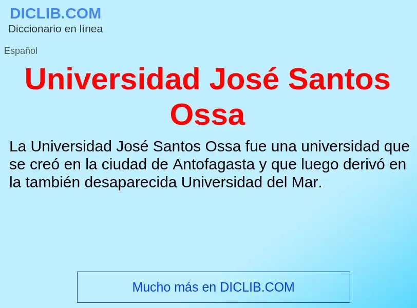 Что такое Universidad José Santos Ossa - определение