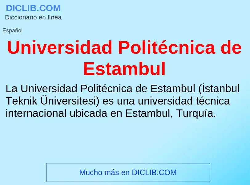 Wat is Universidad Politécnica de Estambul - definition