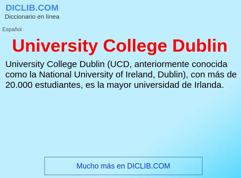 ¿Qué es University College Dublin? - significado y definición