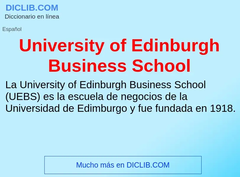 What is University of Edinburgh Business School - meaning and definition