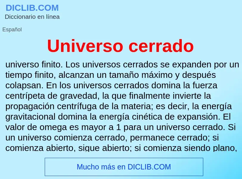 Was ist Universo cerrado - Definition