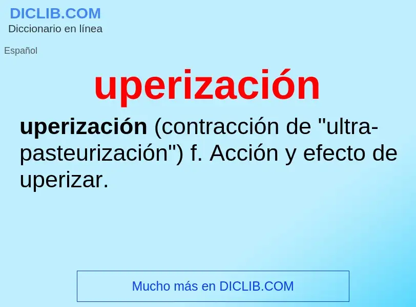 ¿Qué es uperización? - significado y definición