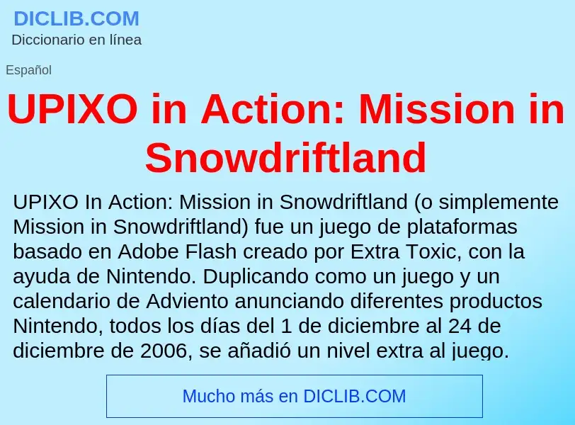 Что такое UPIXO in Action: Mission in Snowdriftland - определение