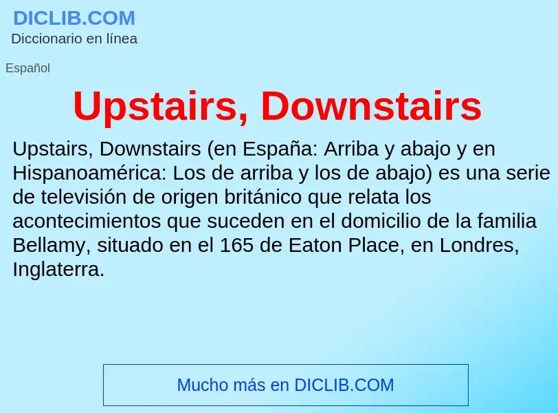 Что такое Upstairs, Downstairs - определение